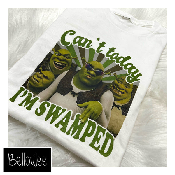 Can’t today, I’m swamped T-shirt